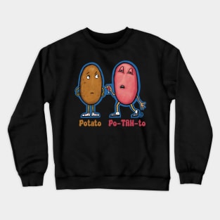 Potato Po-TAH-to Crewneck Sweatshirt